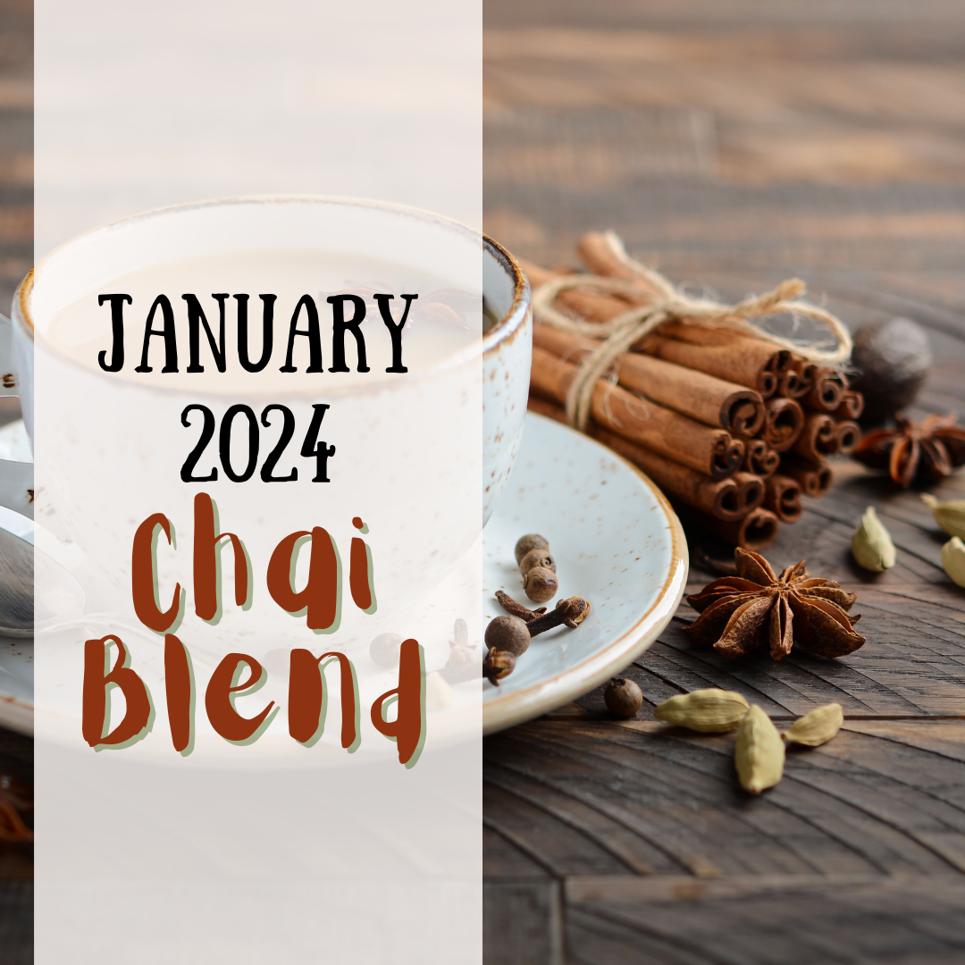 January 2024 spice club is chai blend