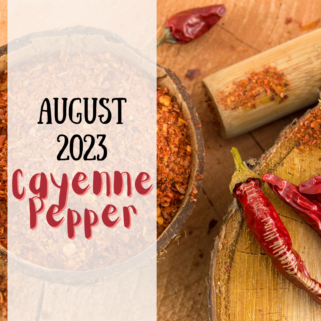 August 2023 spice club is cayenne pepper