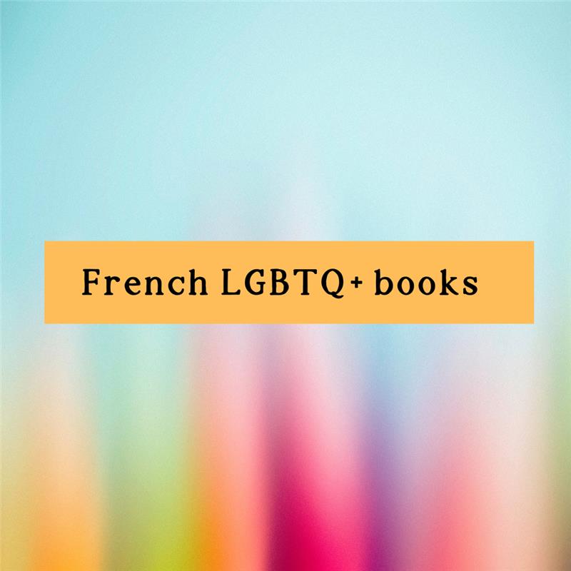 French LGTBQ+ Books