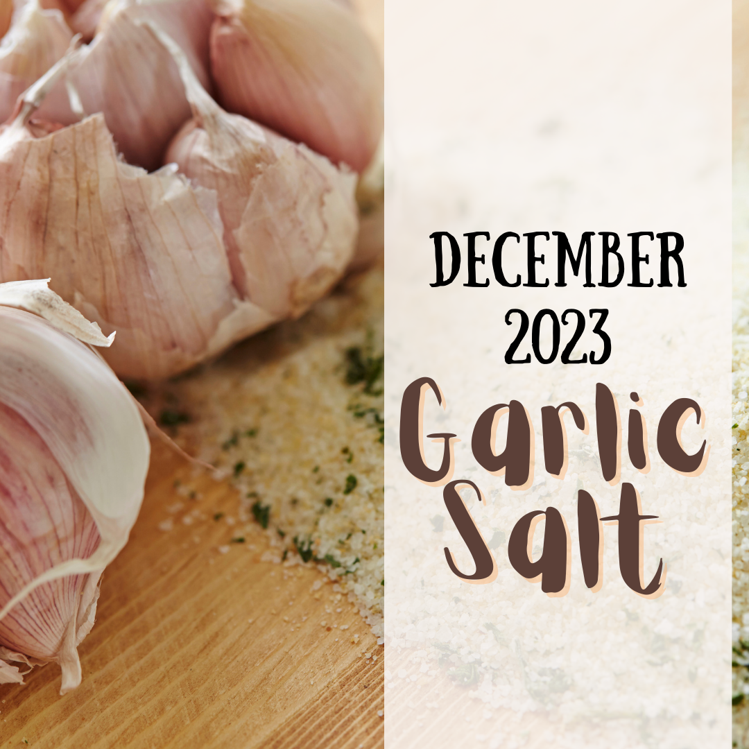December 2023 spice club is garlic salt