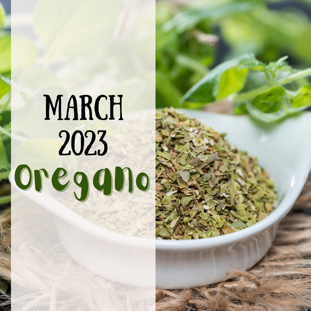 March 2023 spice club is oregano