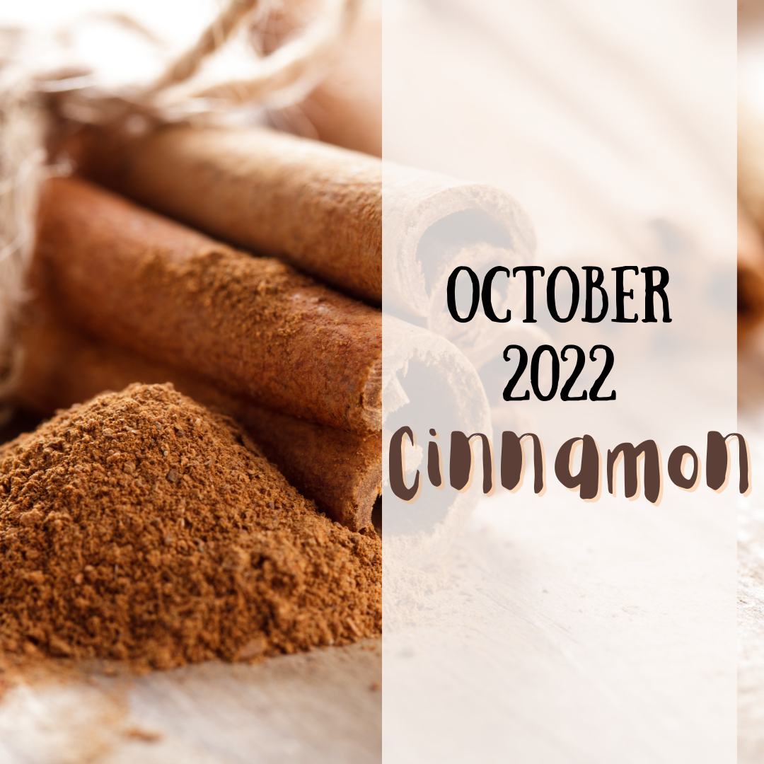 October 2022 spice club is cinnamon